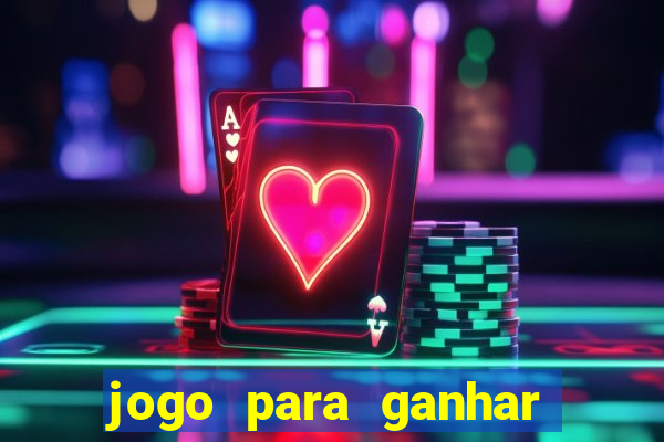 jogo para ganhar dinheiro gratuito